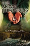 Darkness Shall Fall (The Aedyn Chronicles) - Alister E. McGrath, Voytek Nowakowski