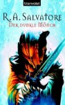 Der dunkle Mönch (Taschenbuch) - R.A. Salvatore, Caspar Holz