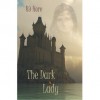 The Dark Lady - R.J. Hore