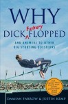 Why Dick Fosbury Flopped: And Answers to Other Big Sporting Questions - Justin Kemp, Damian Farrow