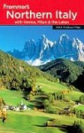 Frommer's Northern Italy: With Venice, Milan and the Lakes - John Moretti