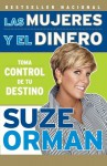 Las mujeres y el dinero: Toma control de tu destino - Suze Orman