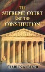 The Supreme Court and the Constitution - Charles A. Beard