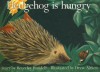 Hedgehog is Hungry - Beverley Randell Harper