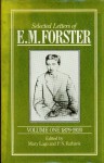 Selected Letters, Volume I: 1879-1920 (Selected Letters of E. M. Forster, 1879-1920) - E.M. Forster, P.N. Furbank, Mary Lago, Mary M. Lago