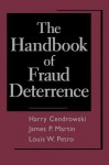 The Handbook of Fraud Deterrence - Harry Cendrowski, James P. Martin, Louis W. Petro, Adam A. Wadecki