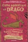 Come fuggire con un drago. Le eroiche disavventure di Topicco Terribilis Totanus III - Cressida Cowell, S. Arzola