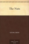 The Nuts - Georg Ebers