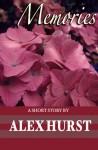 Memories: A Short Story - Alex Hurst
