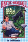 Hattie Marshall and the Prowling Panther - Debra Smith