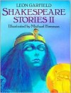 Shakespeare Stories II - Leon Garfield