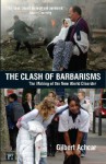 The Clash of Barbarisms: The Making of the New World Order - Gilbert Achcar, Peter F. Drucker