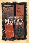 Your Travel Guide to the Ancient Mayan Civilization (Passport to History) - Nancy Day