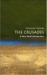 The Crusades: A Very Short Introduction (Very Short Introductions) - Christopher Tyerman