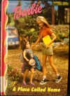 Barbie: A Place Called Home - Linda Williams Aber, Julie Temple Stan, Agnes Priscsak