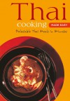 Thai Cooking Made Easy: Delectable Thai Meals in Minutes - Periplus Editors, Periplus Editors