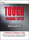 Tough Training Topics: A Presenter's Survival Guide - Steve Albrecht