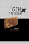 GenX Religion - Richard W. Flory, Donald E. Miller