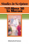 Studies in Scripture, vol. 8: Alma 30 to Moroni - Kent P. Jackson