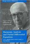 Harmonic Analysis and Partial Differential Equations: Essays in Honor of Alberto P. Calderon - Michael Christ, Michael Christ, Carlos E. Kenig