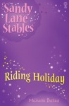 Riding Holiday: 9 (Sandy Lane Stables) - Michelle Bates