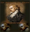 Die Huldigung der Künste ($1 Deutsche Edition) - Friedrich von Schiller