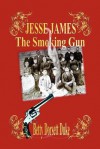 Jesse James - The Smoking Gun - Betty Dorsett Duke