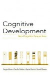 Cognitive Development: Neo-Piagetian Perspectives - Camilla Gobbo, Zopito Marini, Ronald Sheese