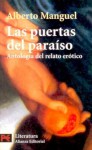 Las Puertas del paraíso. Antología del relato erótico - Alberto Manguel