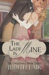 The Lady Is Mine (Unsuitable Bride) - Judith Laik