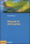 Manuale di storia greca - Cinzia Bearzot