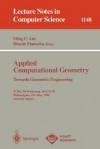 Applied Computational Geometry. Towards Geometric Engineering: Fcrc '96 Workshop, Wacg '96, Philadelphia, Pa, May 27 - 28, 1996, Selected Papers - Ming C. Lin