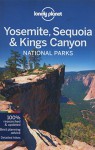 Lonely Planet Yosemite, Sequoia & Kings Canyon National Parks (Travel Guide) - Lonely Planet, Beth Kohn, Sara Benson