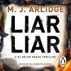 Liar Liar - M J Arlidge, Elizabeth Bower