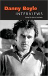 Danny Boyle: Interviews - Danny Boyle