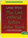 The Last Official Italian Joke Book (The Larry Wilde Joke Book Series) - Larry Wilde