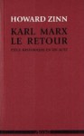 Karl Marx, le retour: pièce historique en un acte - Howard Zinn