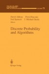 Discrete Probability and Algorithms (The IMA Volumes in Mathematics and its Applications) - David Aldous, Persi Diaconis, Joel Spencer, J. Michael Steele