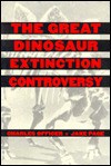 The Great Dinosaur Extinction Controversy - Charles Officer, Jake Page