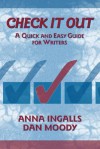 Check It Out: A Quick and Easy Guide for Writers - Anna Ingalls