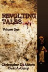 Revolting Tales - Christopher D. Abbott, Todd a Curry