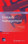 Einkaufsmanagement: Handbuch Produktion Und Management 7 - Gunther Schuh