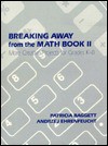 Breaking Away from the Math Book II: More Creative Projects for Grades K-8 - Patricia Baggett