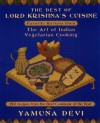 The Best of Lord Krishna's Cuisine: Favorite Recipes from The Art of Indian Vegetarian Cooking - Yamuna Devi, Yamuna