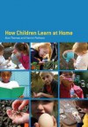 How Children Learn at Home - Alan Thomas, Harriet Pattison