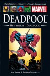 Deadpool: Hey, hier ist Deadpool! (Die offizielle Marvel-Comic-Sammlung) - Joe Kelly, Ed McGuinness, Aaron Lopresti, Nathan Massengill, Normal Lee, Rachel Dodson, Chris Lichtner, Matthew Paine, Christopher Sotomayor, Robert Syska