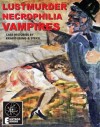 Lustmurder, Necrophilia, Vampires: Case Histories by Kraft-Ebing and Stekel - Richard von Krafft-Ebing, Wilhelm Stekel