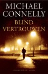 Blind vertrouwen (Harry Bosch, #13) - Michael Connelly, Renée Milders Dowden