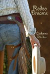 Rodeo Dreams - Catherine Madera