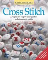 Cross Stitch: A beginner's step-by-step guide to techniques and motifs - Charlotte Gerlings